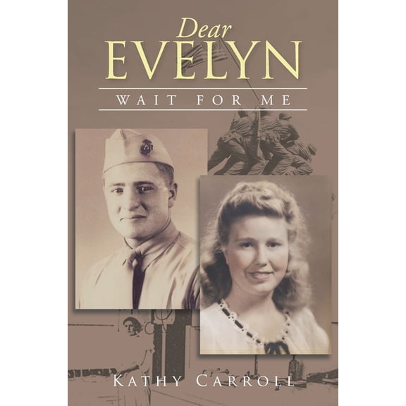 Dear Evelyn: Wait for Me, (Paperback)