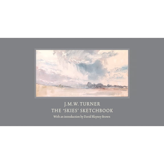 J.M.W. Turner : The 'Skies' Sketchbook (Hardcover)