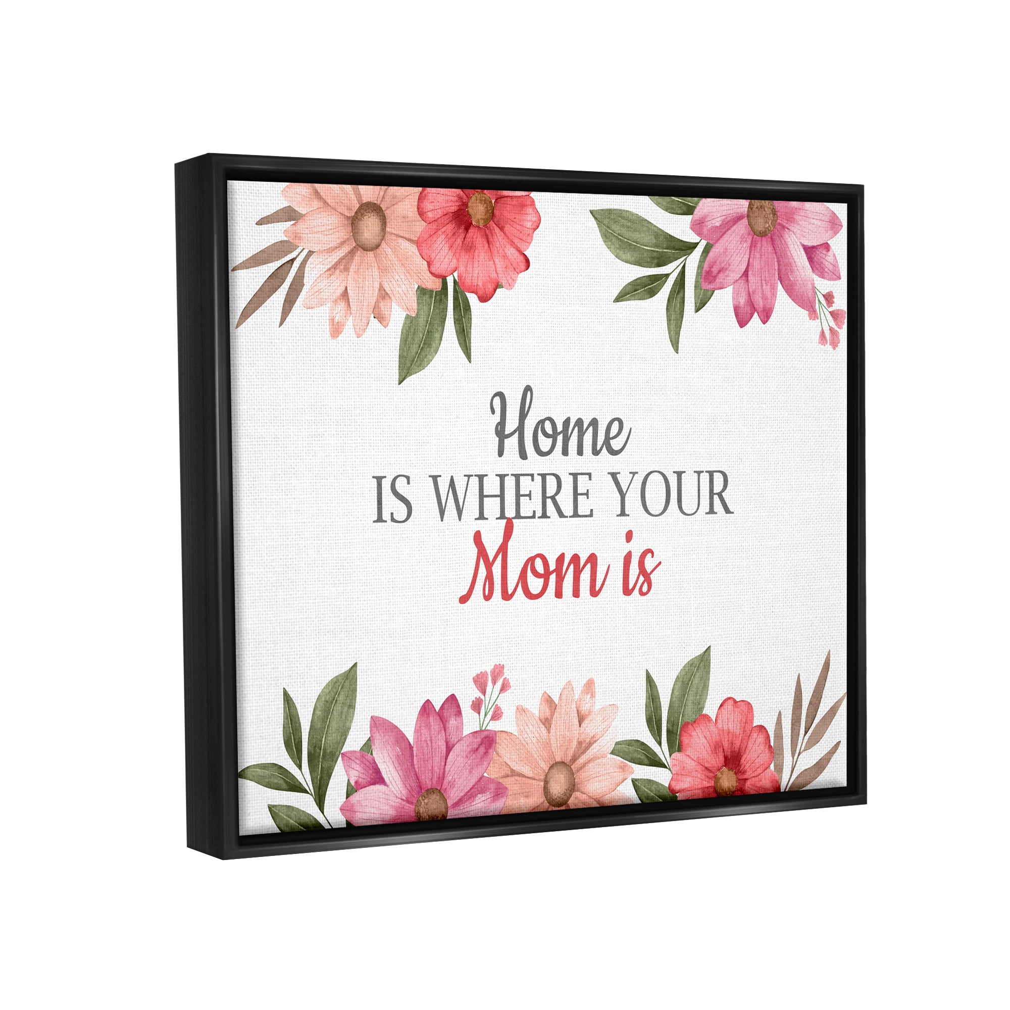 Stupell Industries Floral Where Mom Is Botanical & Floral Painting Black Floater Framed Art Print Wall Art, 21 x 17