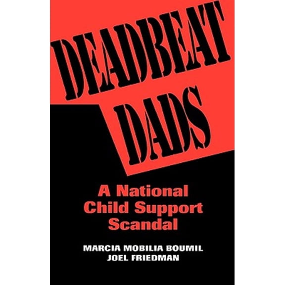 Pre-Owned Deadbeat Dads: A National Child Support Scandal, (Hardcover)