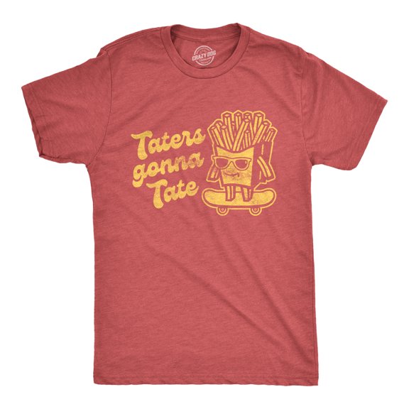 Mens Taters Gonna Tate T Shirt Funny French Fries Skateboarding Graphic Tee Graphic Tees
