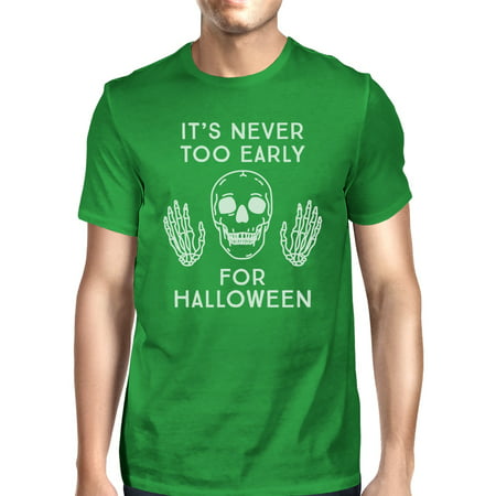 It's Never Too Early For Halloween T-Shirt Mens Green Skull Shirt