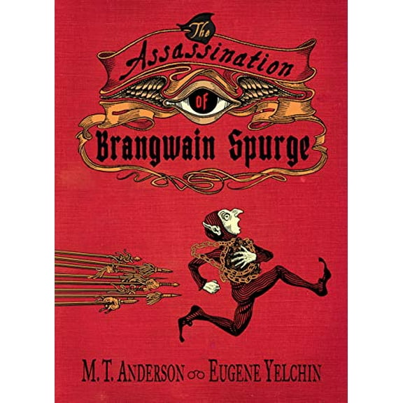 Pre-Owned The Assassination of Brangwain Spurge Hardcover M. T. Anderson, Eugene Yelchin