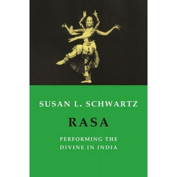 Rasa: Performing the Divine in India, (Paperback)