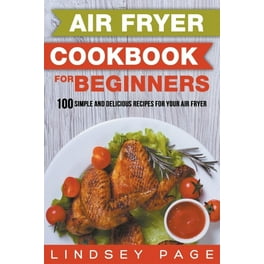 Complete Air Fryer Cookbook The Walmart