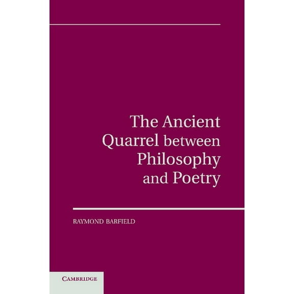 The Ancient Quarrel Between Philosophy and Poetry, (Paperback)