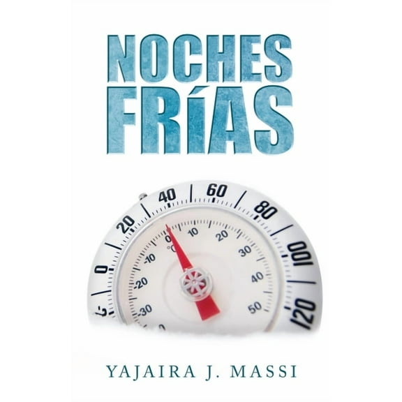 Noches Frías (Paperback) by Yajaira J Massi