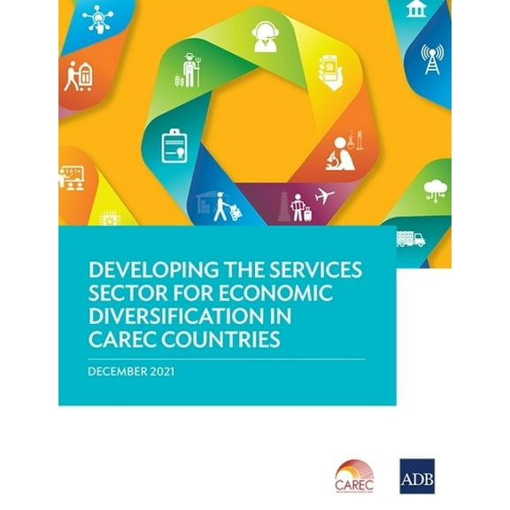 Developing the Services Sector for Economic Diversification in Carec Countries, (Paperback)