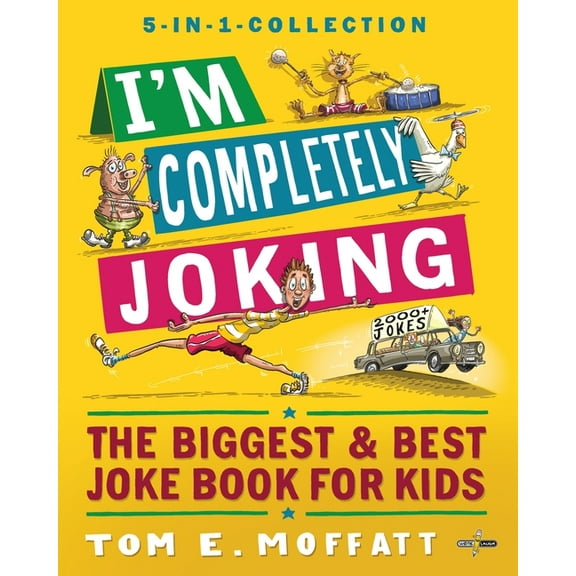 I'm Joking I'm Completely Joking: The Biggest & Best Joke Book for kids - 2000  Jokes, (Paperback)