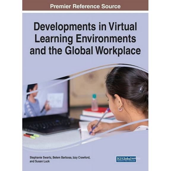 Developments in Virtual Learning Environments and the Global Workplace (Hardcover)