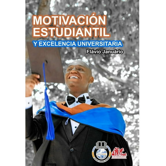 MOTIVACIÓN ESTUDIANTIL Y EXCELENCIA UNIVERSITARIA - Flávio Januário, (Hardcover)