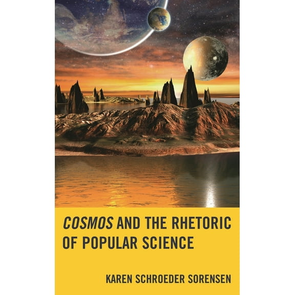 Cosmos and the Rhetoric of Popular Science, (Hardcover)