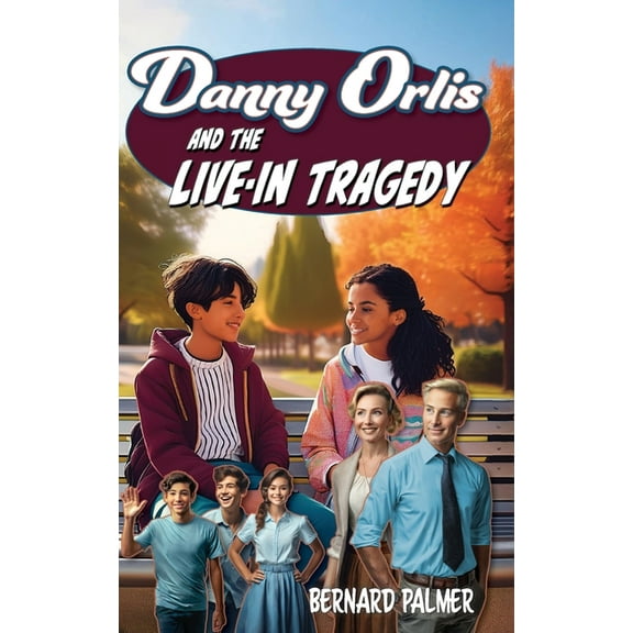 Danny Orlis Danny Orlis and the Live-in Tragedy, Book 65, (Paperback)