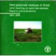 FAO Pesticide Residues in Food: Joint Meeting On Pesticides Residues. Reports and Evaluations 2001-2005