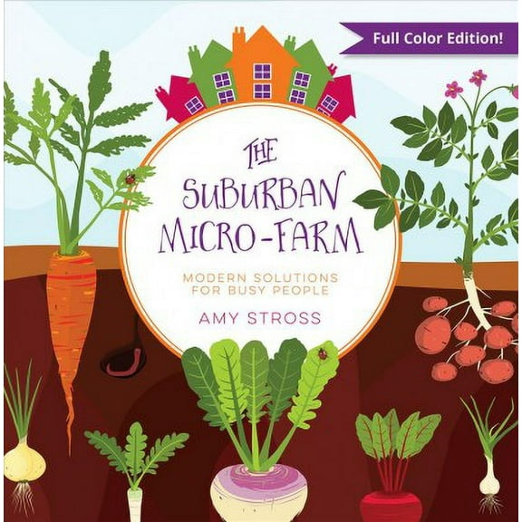 The Suburban Micro-Farm (Paperback)