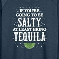 thumbnail image 3 of Instant Message - Be Salty Bring Tequila - Women's Lightweight French Terry Long Sleeve Shirt, 3 of 6