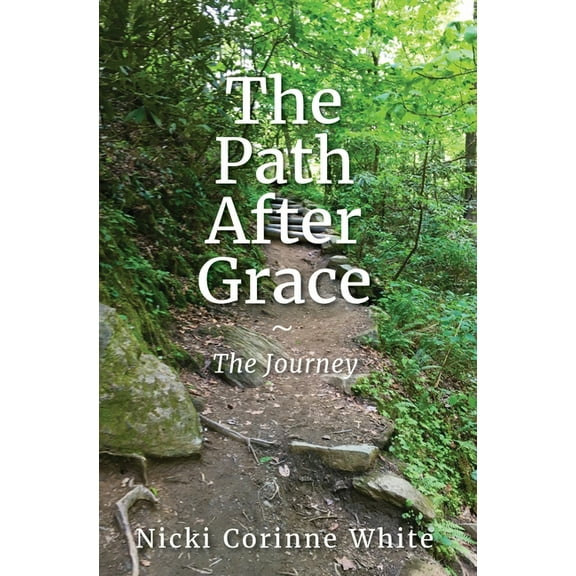 The Path After Grace: The Journey, (Paperback)