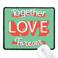 thumbnail image 1 of Together Love Forever Valentine's Day Mousepad Stitched Edge Mat Rubber Gang Pad, 1 of 2