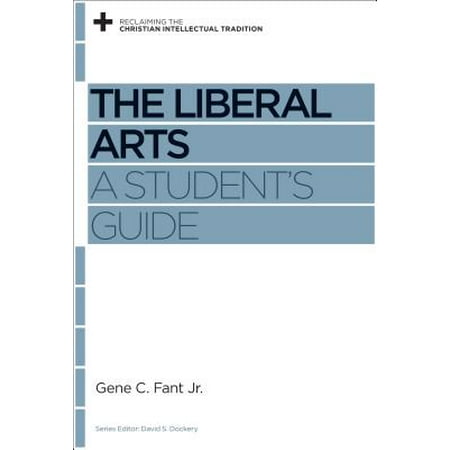 The Liberal Arts : A Student's Guide (Best Small Liberal Arts Colleges In The Us)