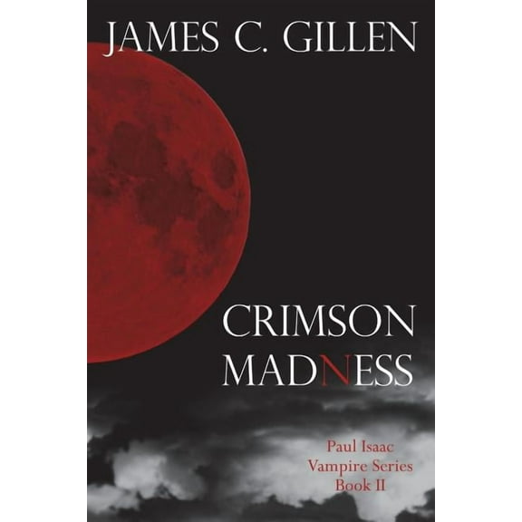 The Paul Isaac Vampire: Crimson Madness (Paperback)