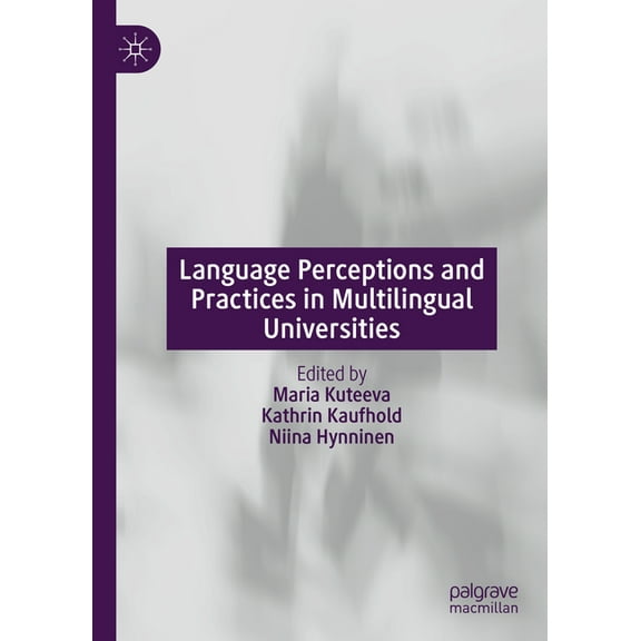 Language Perceptions and Practices in Multilingual Universities, (Hardcover)