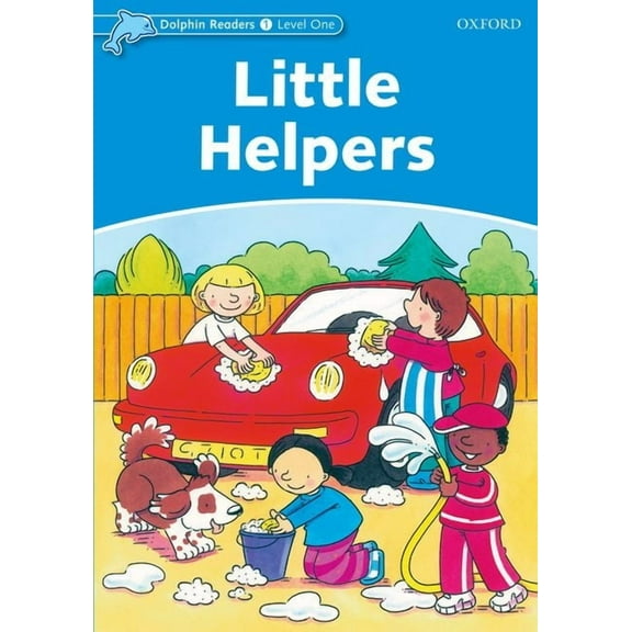 Dolphin Readers Dolphin Readers: Level 1: 275-Word Vocabularylittle Helpers, (Paperback)