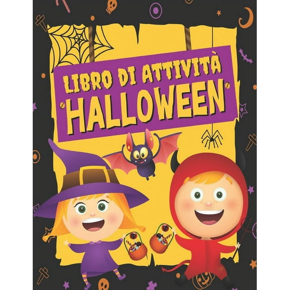 HALLOWEEN Libro di Attività per Bambini 4-8 Anni: Libro Dei Giochi Halloween - Labirinti, Trova le differenze, Sudoku, C, (Paperback)