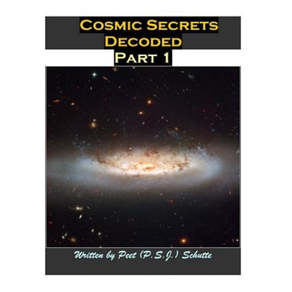 Pre-Owned Cosmic Secrets Decoded Part 1 : Proving the Titius Bode law Wrking (Paperback)