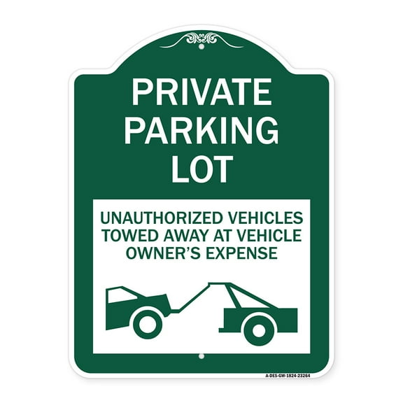 SignMission A-DES-GW-1824-23264 18 x 24 in. Designer Series Sign - Private Parking Lot Unauthorized Vehicles Towed At Owner Expense, Green & White