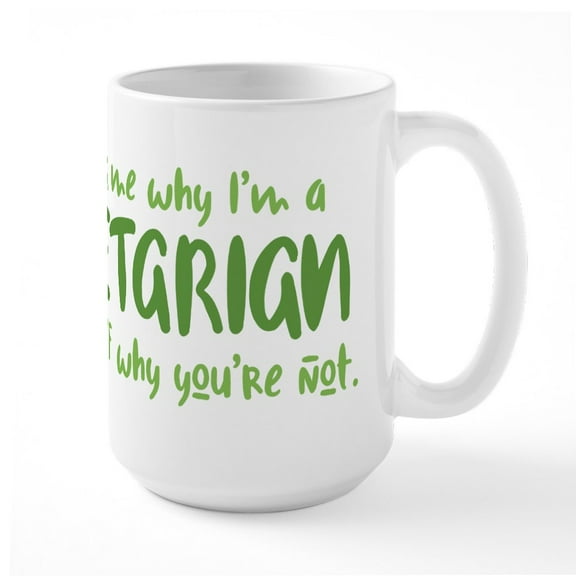 CafePress - Why Not Vegetarian - 15 oz Ceramic Large White Novelty Mug