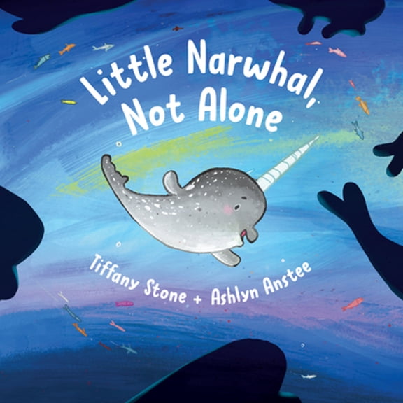 Pre-Owned Little Narwhal, Not Alone (Hardcover) 1771646209 9781771646208