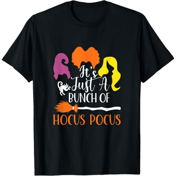 It's just a bunch of hocus pocus Sanderson's sisters T-Shirt