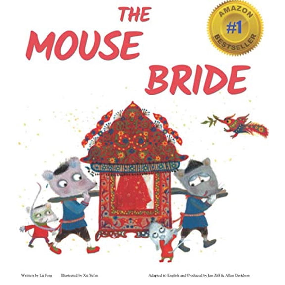 Pre-Owned The Mouse Bride: A fresh take on a classic tale with important life lessons & a happy ending. Perfect for kids 4-8 & reading aloud at any age!, 9781631501036, 1631501038, Paperback,