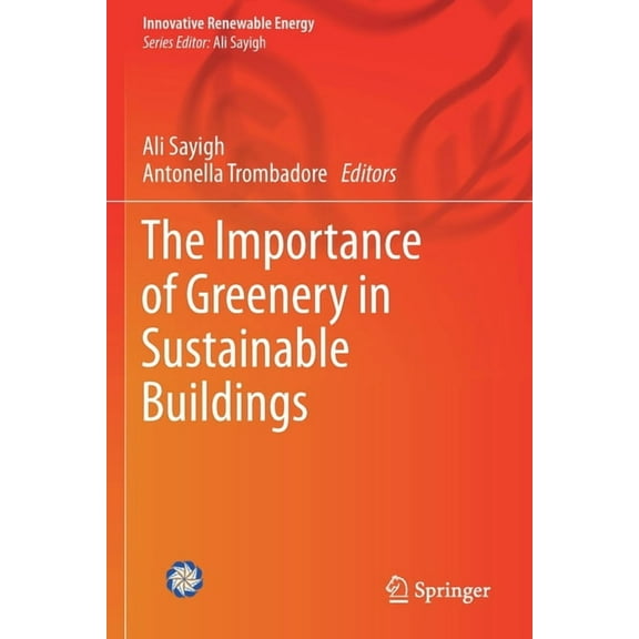 Innovative Renewable Energy The Importance of Greenery in Sustainable Buildings, (Paperback)