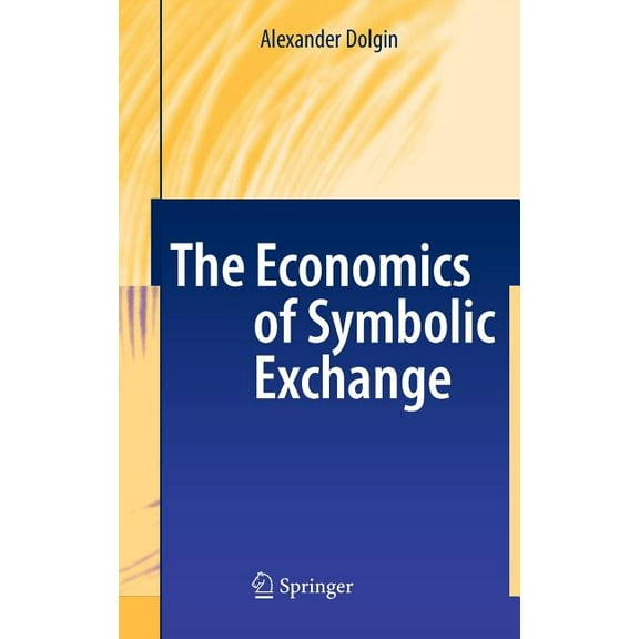 The Economics of Symbolic Exchange, (Hardcover)