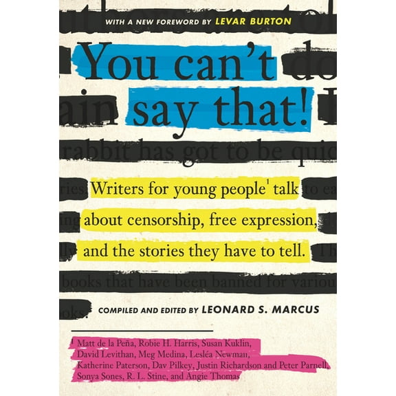 You Can't Say That!: Writers for Young People Talk about Censorship, Free Expression, and the Stories They Have to , (Paperback)