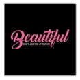 thumbnail image 1 of DistinctInk Custom Bumper Sticker - 6" x 6" Decorative Decal - Black Background - Beautiful Don't Ask for Attention, 1 of 2