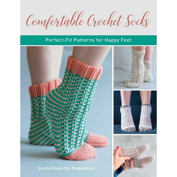 Comfortable Crochet Socks: Perfect-Fit Patterns for Happy Feet, (Paperback)
