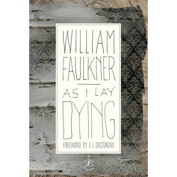 Modern Library 100 Best Novels As I Lay Dying, (Hardcover)