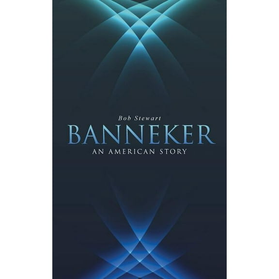 Banneker: An American Story (Paperback)