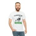 thumbnail image 5 of I'd Rather Be Mowing Shirt, Funny Lawn Mower Tee, Gift For Dad - ID: 514, 5 of 7
