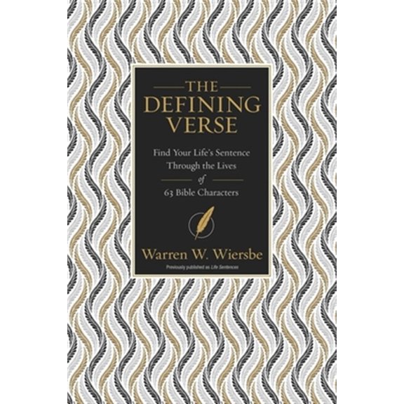 Pre-Owned The Defining Verse: Find Your Life's Sentence Through the Lives of 63 Bible Characters (Paperback) 0310112893 9780310112891