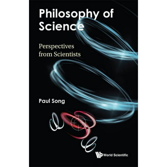 Philosophy of Science: Perspectives from Scientists, (Hardcover)