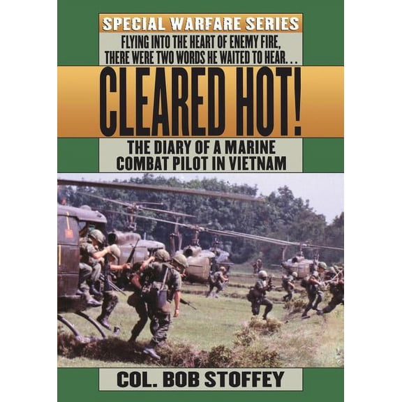Cleared Hot!: A Marine Combat Pilot's Vietnam Diary, (Paperback)