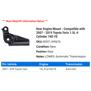 Rear Engine Mount - Compatible with 2007 - 2019 Toyota Yaris 1.5L 4-Cylinder 1NZ-FE 2008 2009 2010 2011 2012 2013 2014 2015 2016 2017 2018