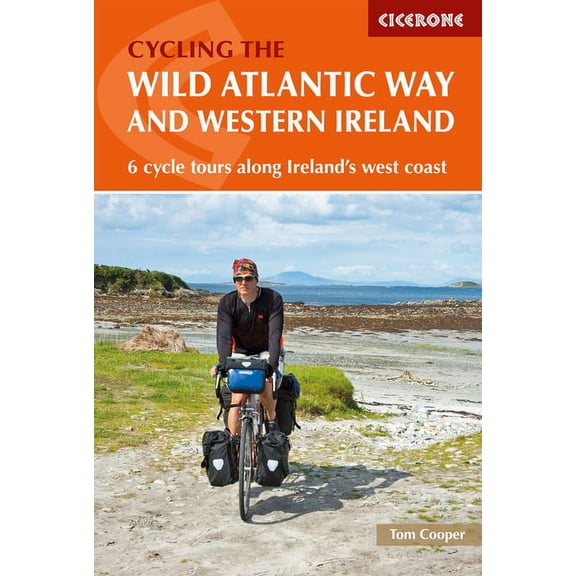 Cycling the The Wild Atlantic Way and Western Ireland : 6 Cycle Tours Along Ireland's West Coast (Edition 2) (Paperback)