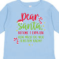 thumbnail image 4 of Inktastic Christmas Dear, Santa Before I Explain How Much Do You Know? Boys or Girls Long Sleeve Toddler T-Shirt, 4 of 5