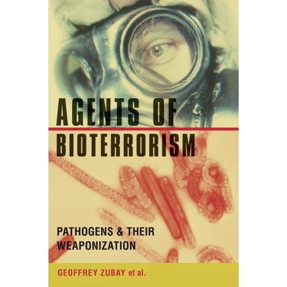 Pre-Owned Agents of Bioterrorism: Pathogens and Their Weaponization, (Hardcover)
