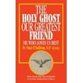 thumbnail image 2 of The Holy Ghost, Our Greatest Friend, (Paperback), 2 of 2