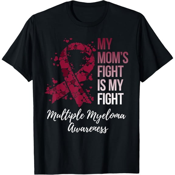 Premium Comfort - My Mom’s Fight Is My Fight Multiple Myeloma Awareness T-Shirt